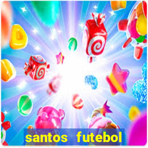 santos futebol clube peneiras